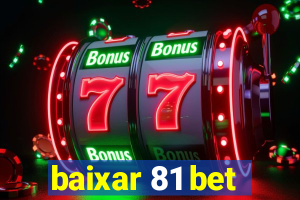 baixar 81 bet